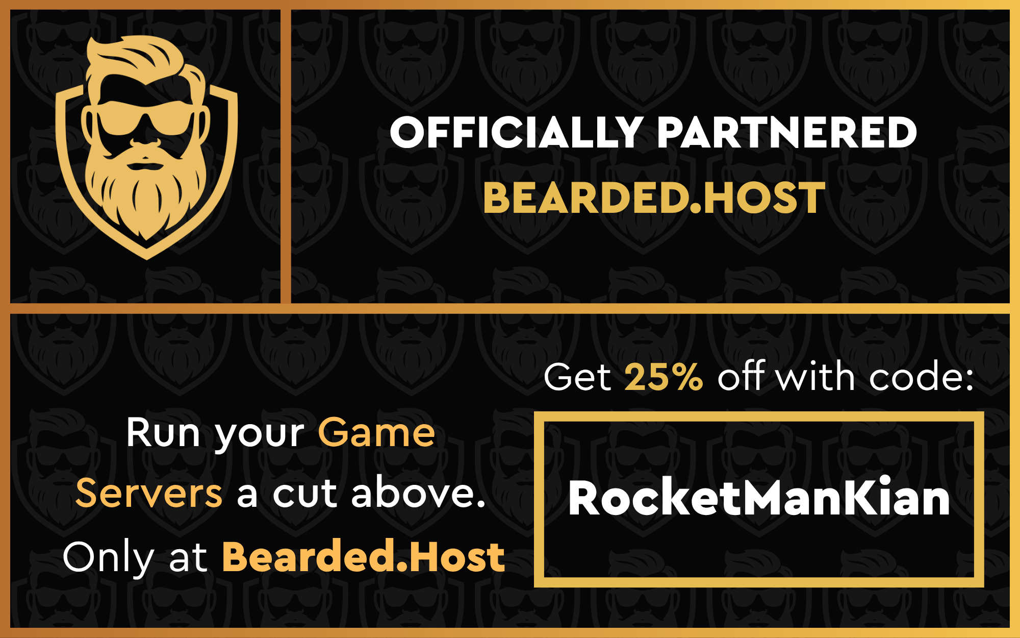 Officially partnered with Bearded Host. Use code RocketManKian to get 25% off at bearded.host
